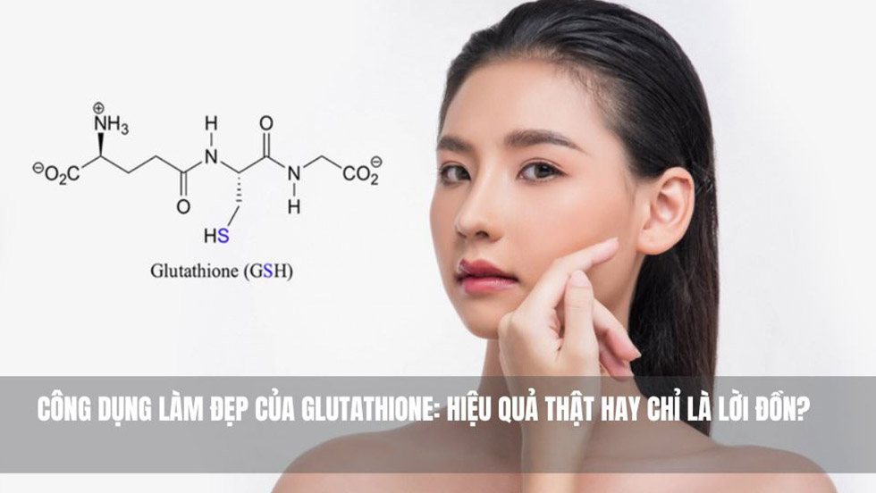 Công dụng làm đẹp của Glutathione
