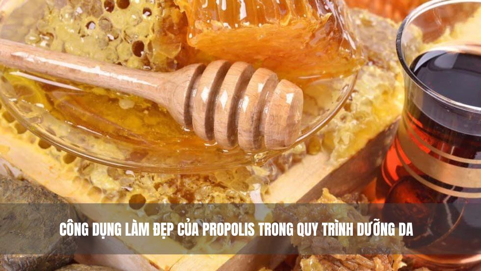 Công dụng làm đẹp của Propolis
