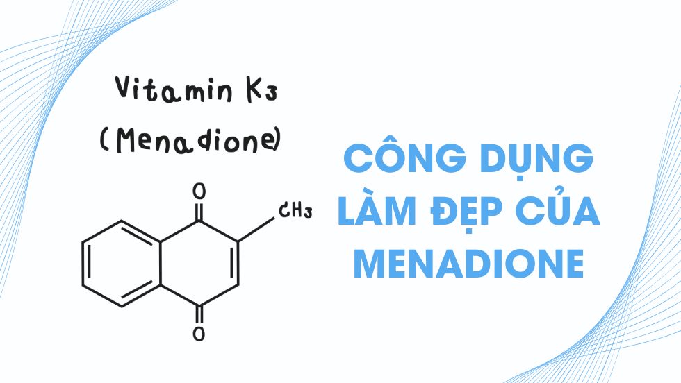 Công dụng làm đẹp của Menadione