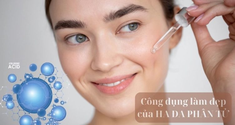 công dụng làm đẹp của HA ĐA PHÂN TỬ