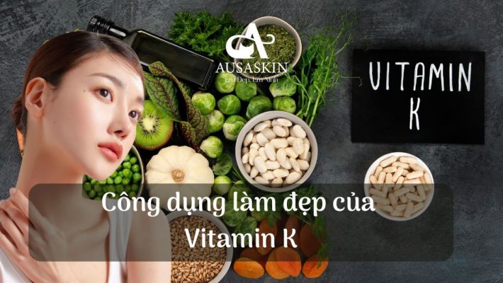 Công dụng làm đẹp của Vitamin K