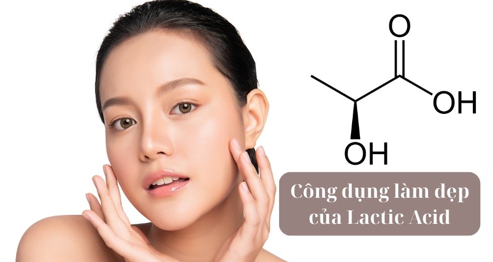 công dụng làm đẹp của Lactic Acid