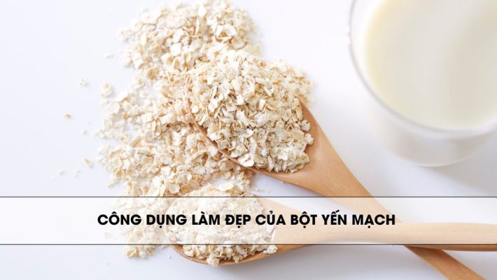 công dụng làm đẹp của bột yến mạch