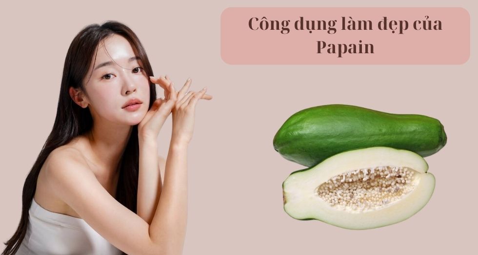 công dụng làm đẹp của Papain