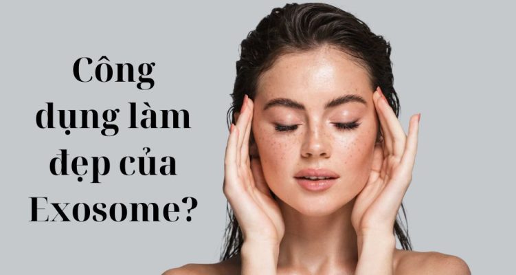 công dụng làm đẹp của Exosome